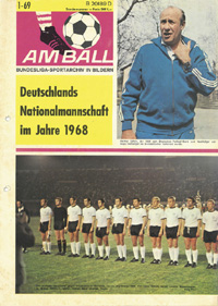 Am Ball. Bundesliga-Sportarchiv in Bildern. Deutschlands Nationalmannschaft im Jahre 1968. 1/69.<br>-- Schtzpreis: 40,00  --