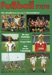 Fuball 77/78. Die Neue Bundesliga - Europapokal - Asse aus der II.Bundesliga.