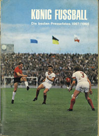 Knig Fuball. Die besten Pressefotos 1967/68. sterreichische Nationalliga Meisterschaft 1967/68.<br>-- Schtzpreis: 100,00  --