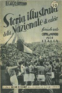 Storia illustrata della Nazionale di calcio. Coppa del Mondo 1934 Italia.