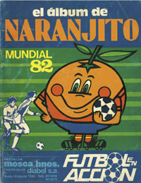 El lbum de Naranjito. Mundial 82.