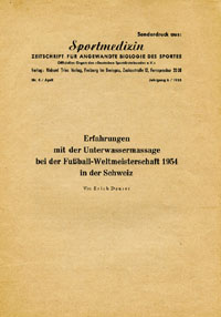 Erfahrungen mit der Unterwassermassage bei der Fuball-Weltmeisterschaft 1954 in der Schweiz. Sonderdruck aus: Sportmedezin Nr.4 April 1955.