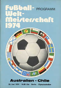Australien - Chile. Gruppenspiel 22.6.74 in Berlin. Offizielles Programm fr die Fuball Weltmeisterschaft 1974.<br>-- Schtzpreis: 100,00  --