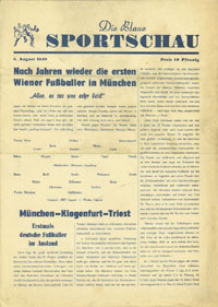 4x Freundschaftsspiel 1860 Mnchen v 1) Austria Wien + 1.FC Nrnberg v Rapid Wien am 27.5.1950. 2) Rapid Wien 6.11950. 3) Austria Wien 21.8.1949. 4) Wacker Mnchen v Wacker Wien 6.8.1949. Programm "Die Blaue Sportschau".<br>-- Schtzpreis: 100,00  --