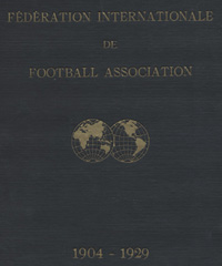 FIFA Commeorative Book 1904 - 1929 World Cup 1930