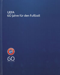 UEFA - 60 Jahre fr den Fuball.<br>-- Schtzpreis: 140,00  --